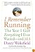 I Remember Running: The Year I Got Everything I Ever Wanted - and ALS