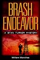 Brash Endeavor: A Stan Turner Mystery (Manchee, William. Stan Turner Mysteries, Bk. 2.)