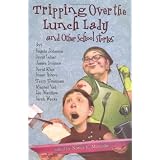 Tripping Over the Lunch Lady: And Other School Stories