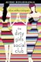 The Dirty Girls Social Club: A Novel