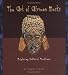The Art of African Masks: Exploring Cultural Traditions (Art Around the World)
