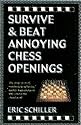 Survive and Beat Annoying Chess Openings