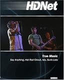 True Music: Say Anything, Hot Rod Circuit, Isis, Sunk Loto (WMVHD & SD)