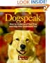 Dogspeak: How to Understand Your Dog and Help Him Understand You (Dog Care Companions)