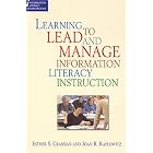 Learning to Lead and Manage Information Literacy Instruction... by  Esther S. Grassian and Joan R. Kaplowitz