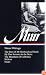 John Muir : Nature Writings: The Story of My Boyhood and Youth; My First Summer in the Sierra; The Mountains of California; Stickeen; Essays (Library of America)