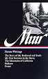 John Muir : Nature Writings: The Story of My Boyhood and Youth; My First Summer in the Sierra; The Mountains of California; Stickeen; Essays (Library of America)