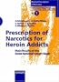 Prescription of Narcotics for Heroin Addicts: Main Result of the Swiss National Cohort Study (Medical Prescription of Narcotics, Vol. 1)