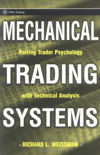 Richard L. Weissman. Mechanical Trading Systems: Pairing Trader Psychology With Technical Analysis (Wiley Trading).