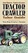 Antique American Tractor and Crawler Value Guide, Second Edition by Terry Dean