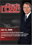 Charlie Rose with Stuart Stevens; Michael Kinsley; Scott Simon (July 21, 2000)