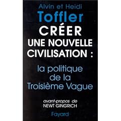 Cr�er une nouvelle civilisation : La politique de la troisi�me vague