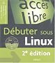 D�buter sous Linux (1C�d�rom)
