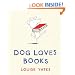 Dog Loves Books