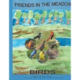 Friends in the Meadow: Birds ~ Peggy H. Williams