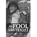 The Fool Lieutenant; a Personal Account of D-Day and WWII