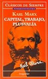 Capital, Trabajo, Plusvalia