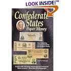 Confederate States Paper Money by Arlie Slabaugh