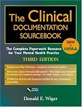 The Clinical Documentation Sourcebook: The Complete Paperwork Resource for Your Mental Health Practice