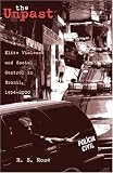 The Unpast: Elite Violence and Social Control in Brazil, 1954-2000 (Ohio RIS Latin America Series)