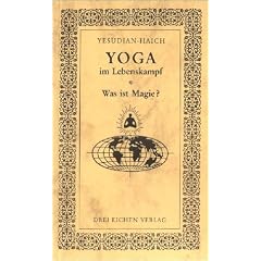 Yoga im Lebenskampf / Was ist Magie? 2 Vortr�ge