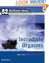 Incredible Orgasms (52 Brilliant Ideas): yes, yes, Yes, YES, YESSS!