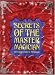 Secrets of the Master Magician: An Apprentice's Manual