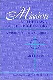 Mission at the Dawn of the 21st Century: A Vision for the Church