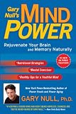 Gary Null's Mind Power: Rejuvenate Your Brain and Memory Naturally Ph.D., Gary Null