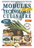 Modules de technologie culinaire BEP CAP Apprentissage-Formation : Livre de l élève Tome 1