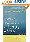 Loving Homosexuals as Jesus Would: A Fresh Christian Approach