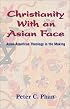 Christianity With an Asian Face: Asian American Theology in the Making