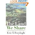 The Land We Share: Private Property And The Common Good by Eric T. Freyfogle