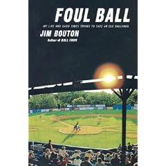 Foul Ball: My Life and Hard Times Trying to Save an Old Ballpark