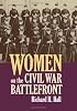 Women on the Civil War Battlefront (Modern War Studies)
