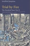 The Hundred Years War: Trial by Fire v. 2
