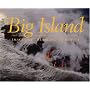 Big Island; Images of the Island of Hawaii