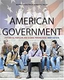 American Government: Historical, Popular, and Global Perspectives, Brief Edition