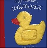 Mes premiers animaux : Un livre tout doux � caresser