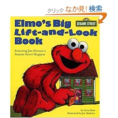 【クリックでお店のこの商品のページへ】Elmo’s Big Lift-And-look Book (Sesame Street) (Great Big Board Book): Joe Mathieu: 洋書