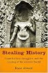 Stealing History: Tomb Raiders, Smugglers, and the Looting of the Ancient World