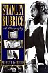 Stanley Kubrick: A Biography