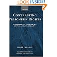 Contrasting Prisoners' Rights: A Comparative Examination of Germany and England (Oxford Monographs on Criminal Law and... by Liora Lazarus