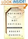 Nothing If Not Critical: Selected Essays on Art and Artists