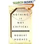 Nothing If Not Critical: Selected Essays on Art and Artists