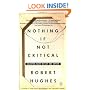 Nothing If Not Critical: Selected Essays on Art and Artists