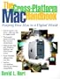Cross-Platform Mac Handbook, The: Keeping Your MAC In A Digital World