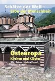 Schätze der Welt - Osteuropa: Kirchen und Klöster