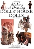 Making and Dressing Dolls House Dolls in 1/12 Scale