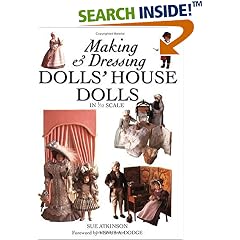 Making and Dressing Dolls' House Dolls: In 1/12 Scale